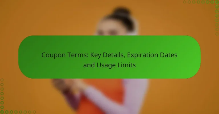 Coupon Terms: Key Details, Expiration Dates and Usage Limits