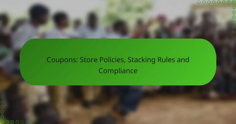 Coupons: Store Policies, Stacking Rules and Compliance