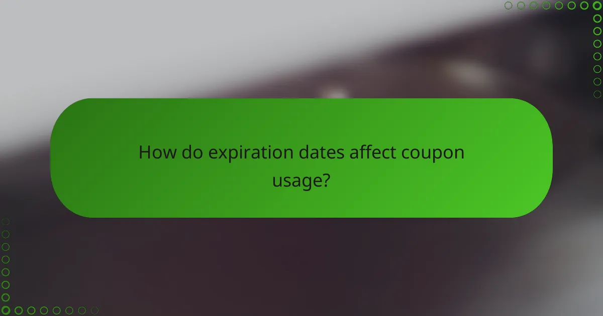 How do expiration dates affect coupon usage?