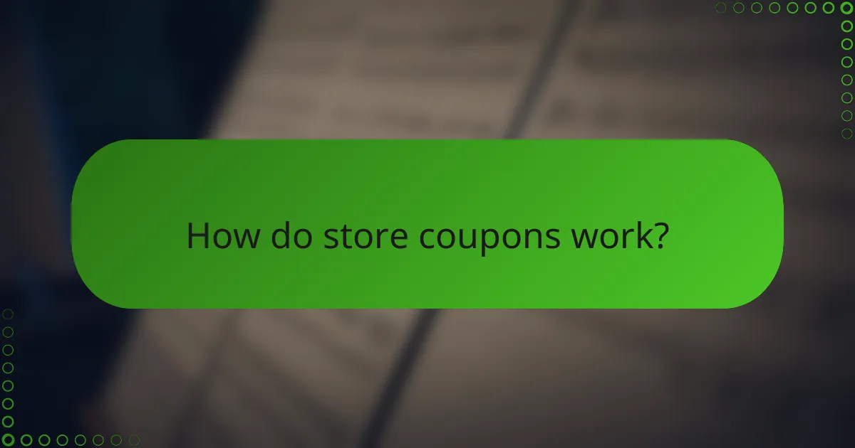 How do store coupons work?