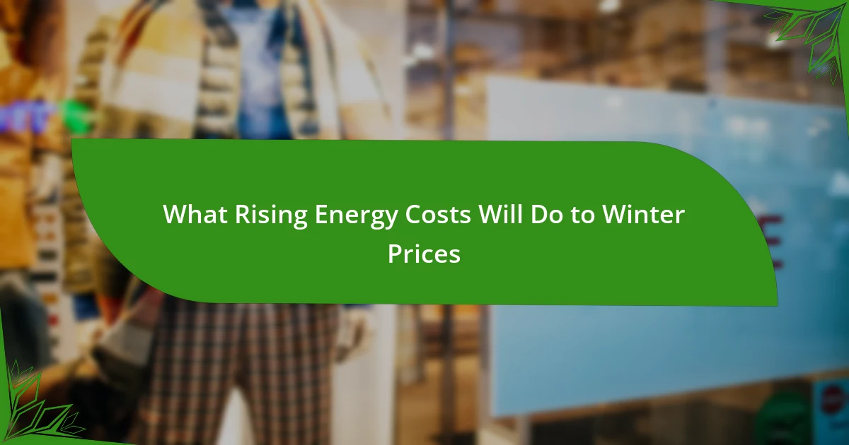 What Rising Energy Costs Will Do to Winter Prices
