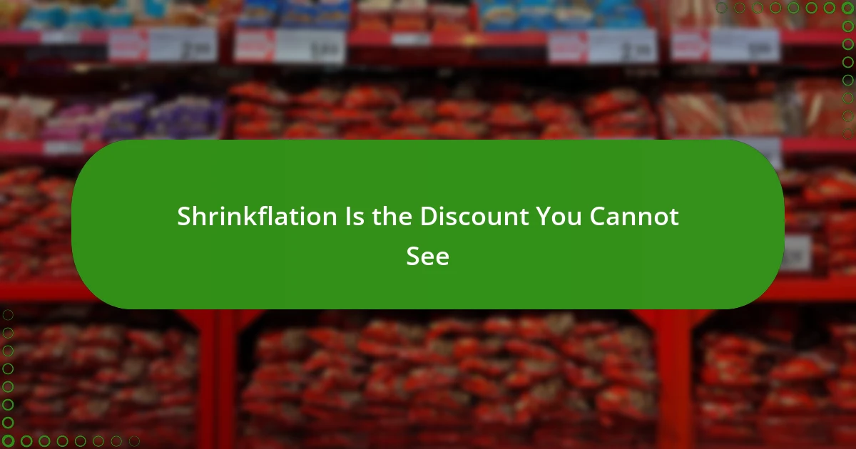 Shrinkflation Is the Discount You Cannot See