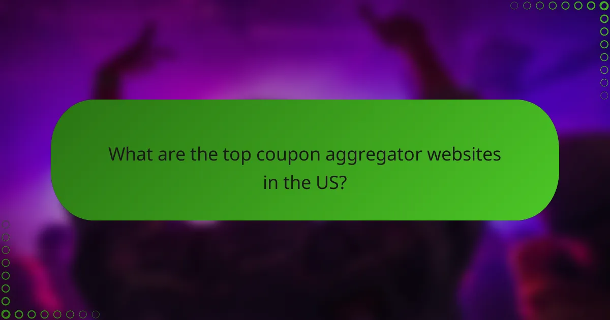What are the top coupon aggregator websites in the US?