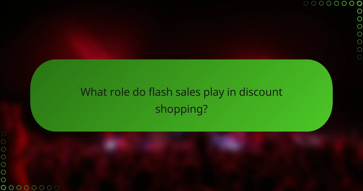 What role do flash sales play in discount shopping?